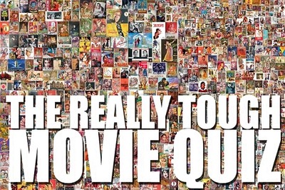 The Really Tough Movie Quiz: January 11
