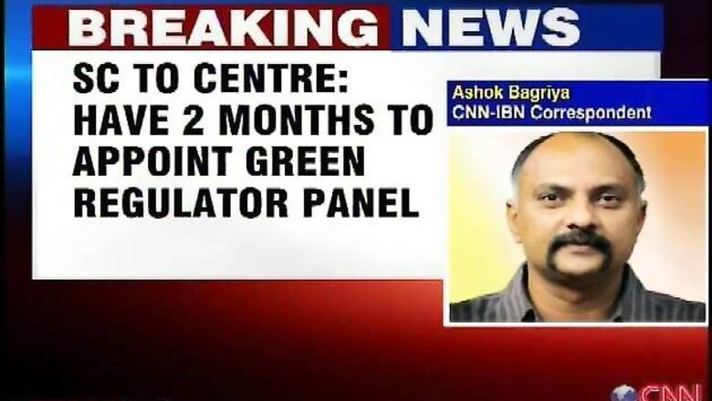 Appoint regulator to monitor environmental clearances: SC to Centre